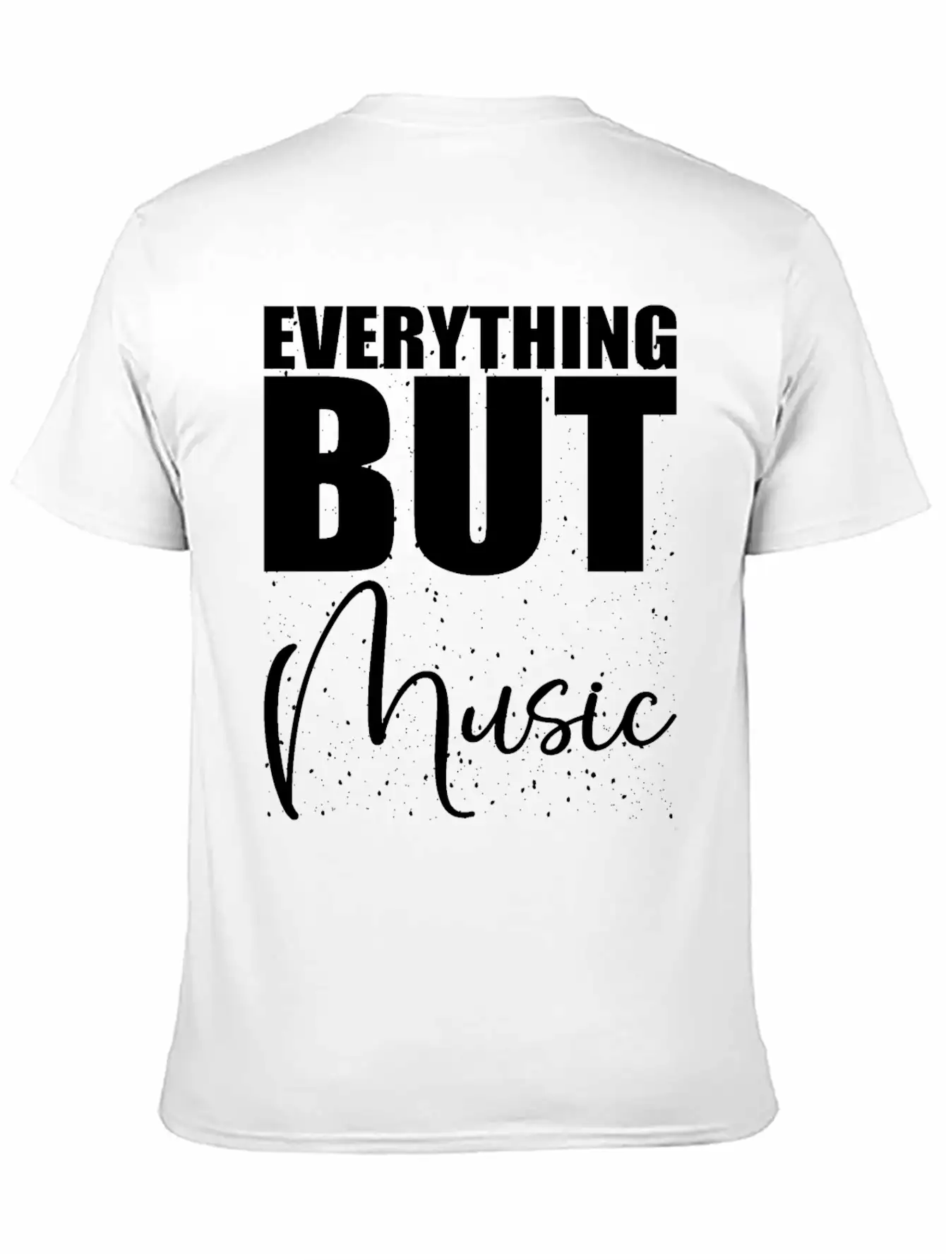 EVERYTHING BUT MUSIC Casual Graphic T-Shirt – Simple And Comfortable Daily Wear