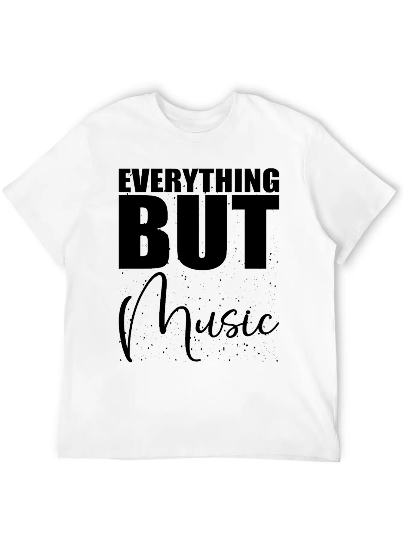 EVERYTHING BUT MUSIC Casual Graphic T-Shirt – Simple And Comfortable Daily Wear