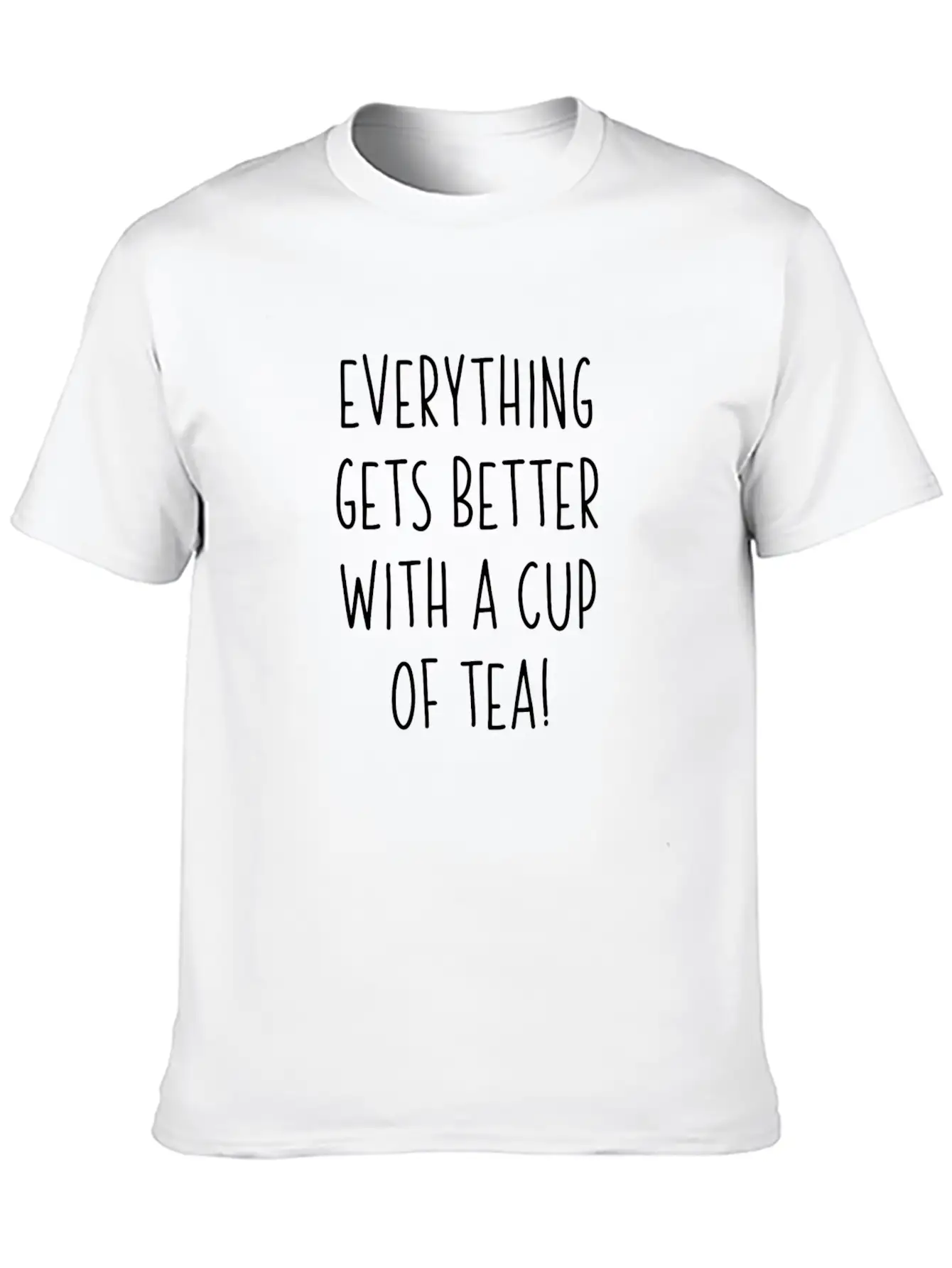 Everything Gets Better With A Cup Of Tea Essential Cotton Tee For Daily Outfits – Unisex Style