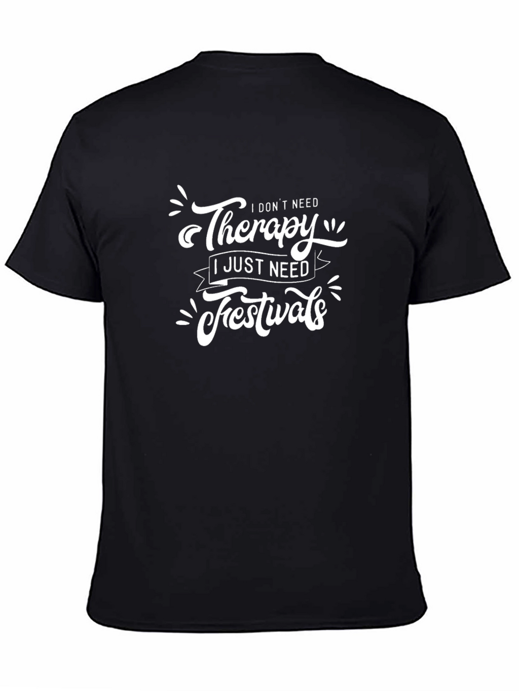 Therapy & Festivals T-Shirt - Funny Graphic Tee