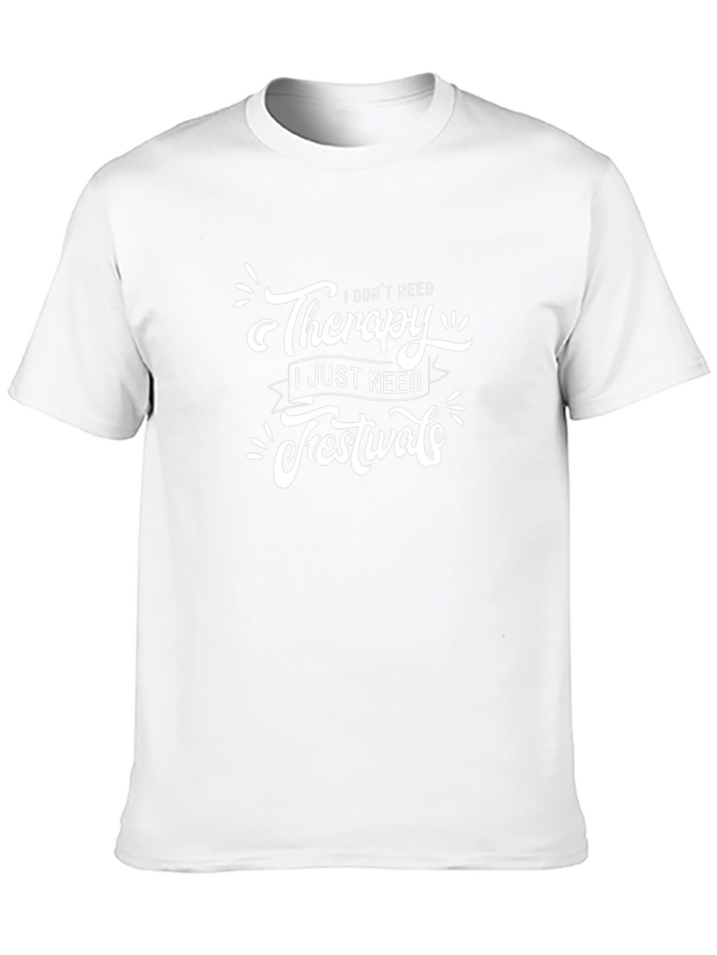Therapy & Festivals T-Shirt - Funny Graphic Tee