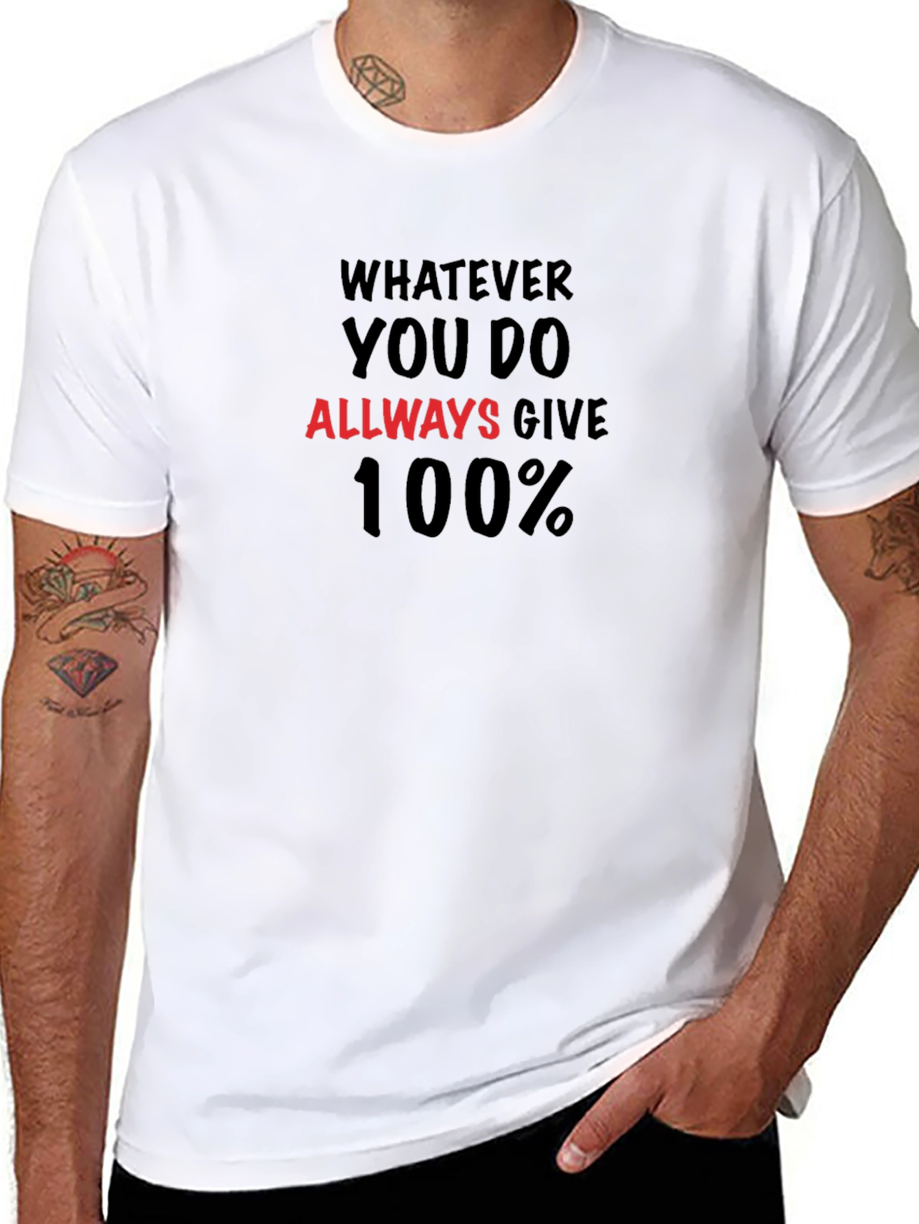 Motivational T-Shirt: Always Give 100%