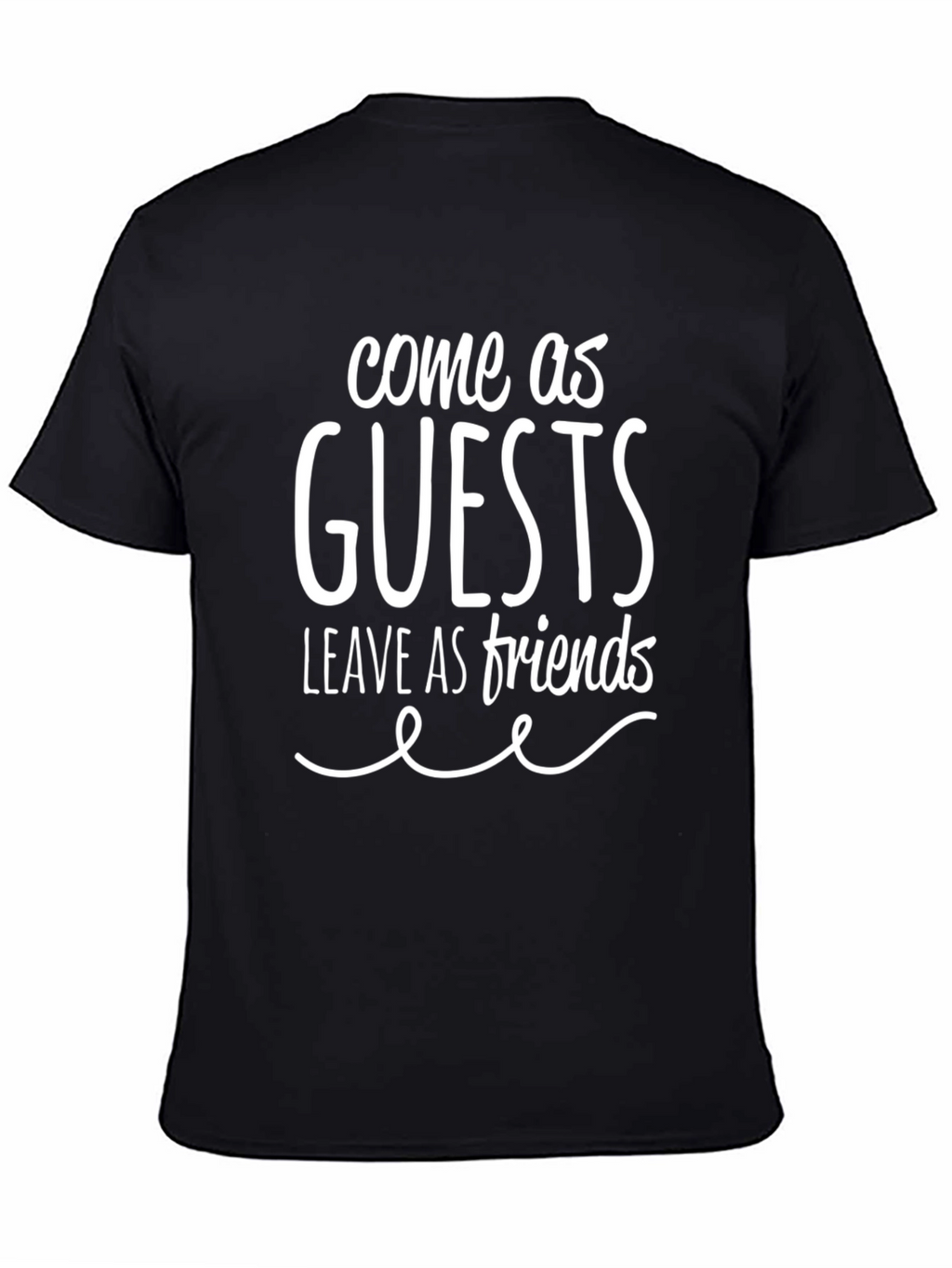 Come As Guests T-Shirt