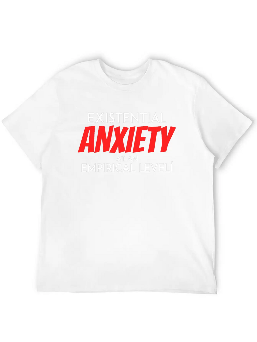Existential Anxiety At An Empirical Levelcumulativ Casual Graphic T-Shirt – Simple And Comfortable Daily Wear