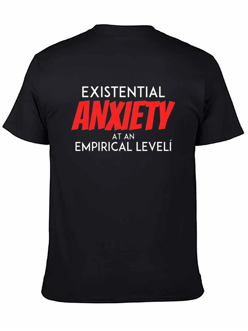 Existential Anxiety At An Empirical Levelcumulativ Casual Graphic T-Shirt – Simple And Comfortable Daily Wear