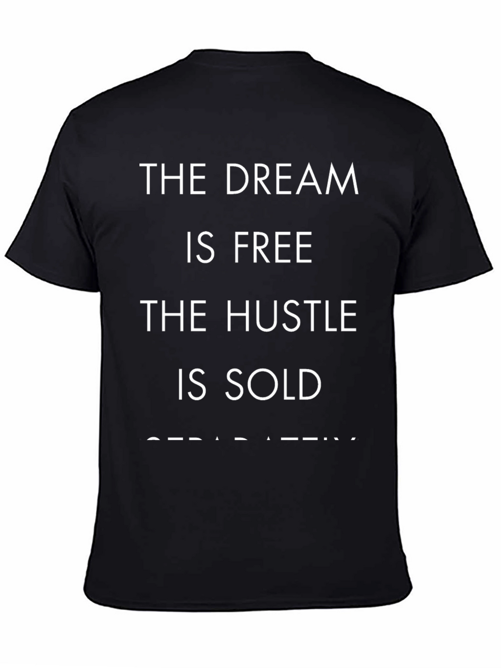 The Dream is Free T-Shirt - Hustle Inspiration