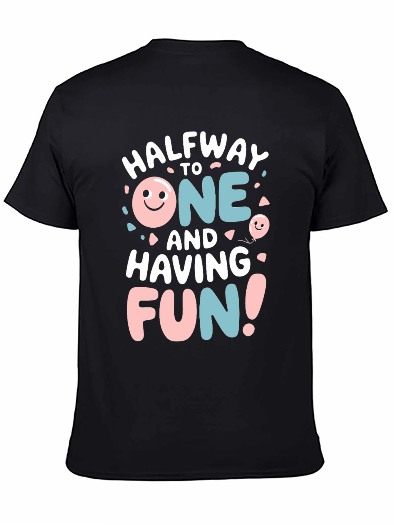 Halfway to One T-Shirt - Fun Birthday Tee