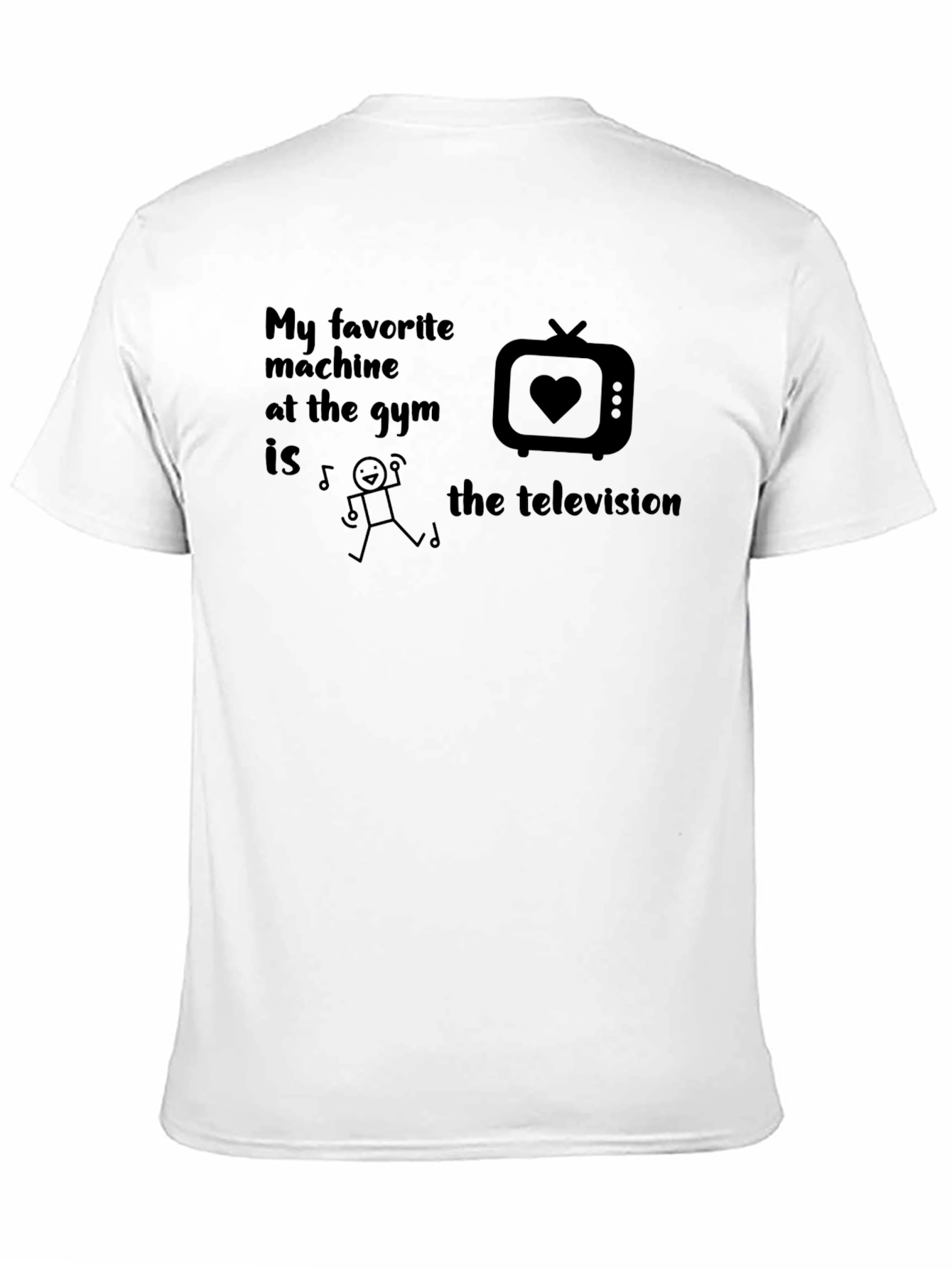 Gym Humor T-Shirt - Favorite Machine is TV