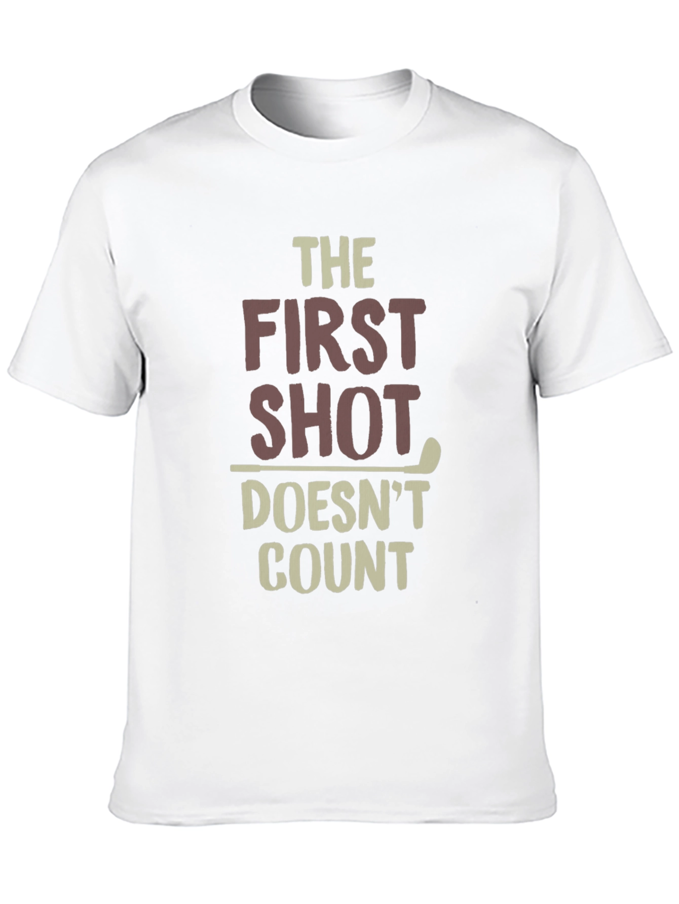 Golf Humor T-Shirt: The First Shot Doesnt Count