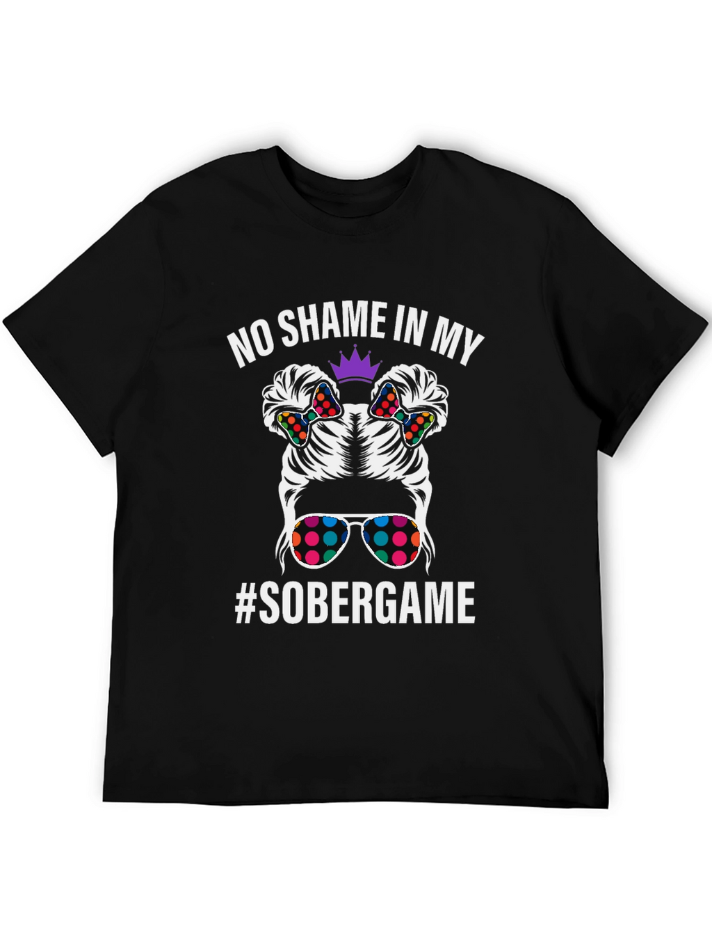 No Shame in My #Sobergame T-Shirt