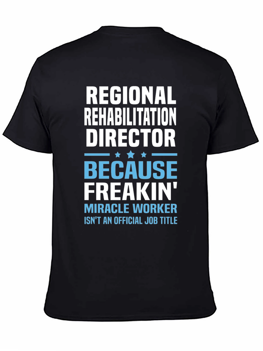 Regional Rehabilitation Director T-Shirt