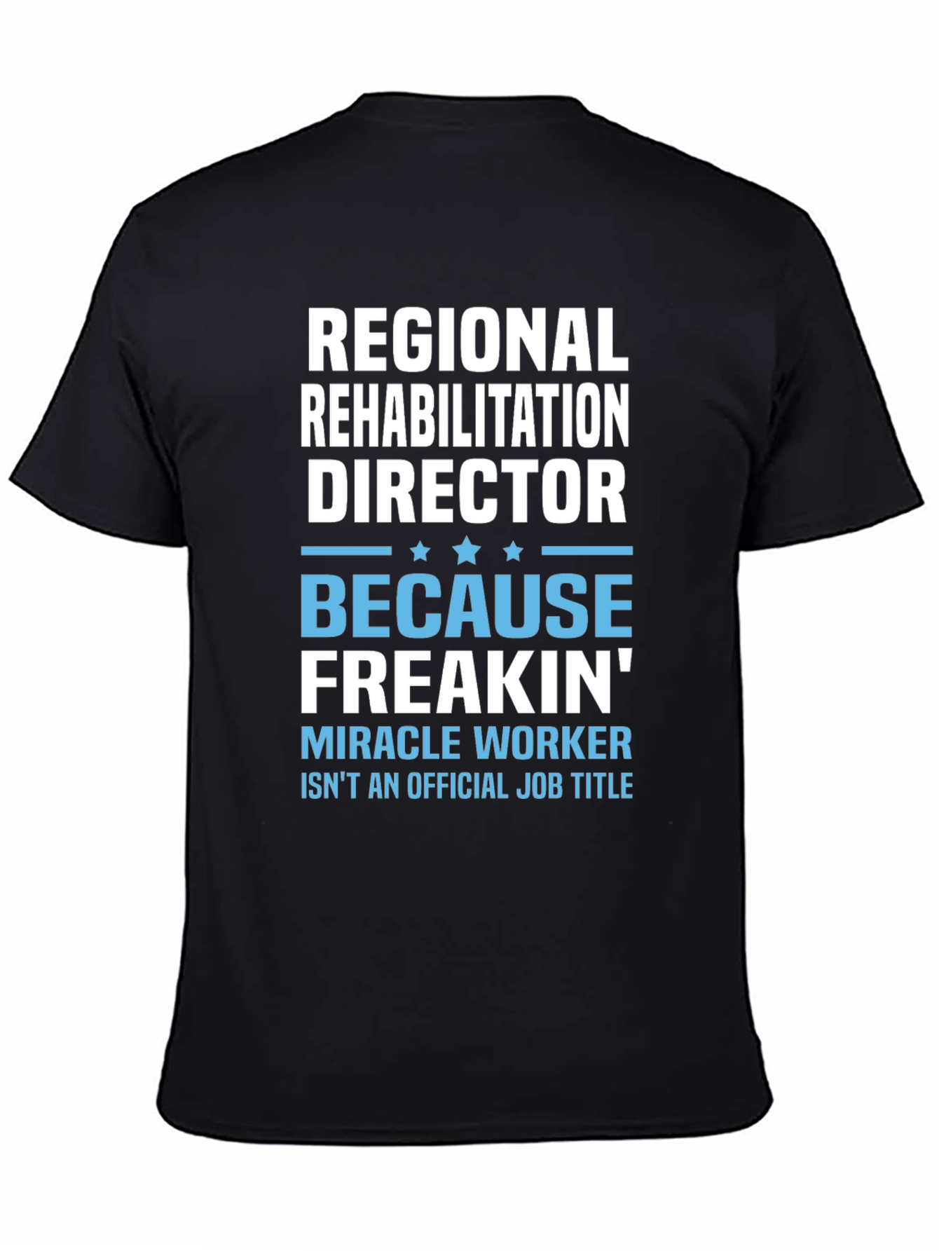 Regional Rehabilitation Director T-Shirt