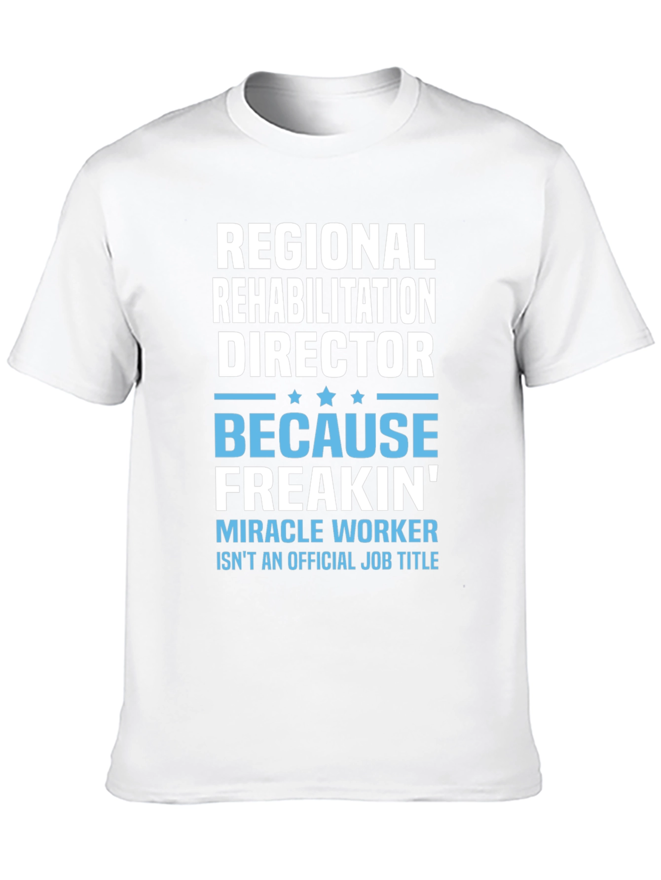Regional Rehabilitation Director T-Shirt
