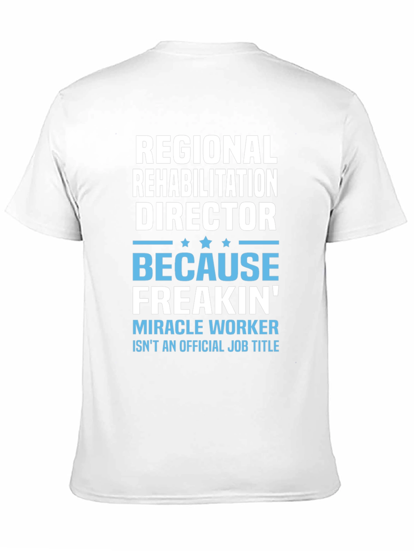 Regional Rehabilitation Director T-Shirt