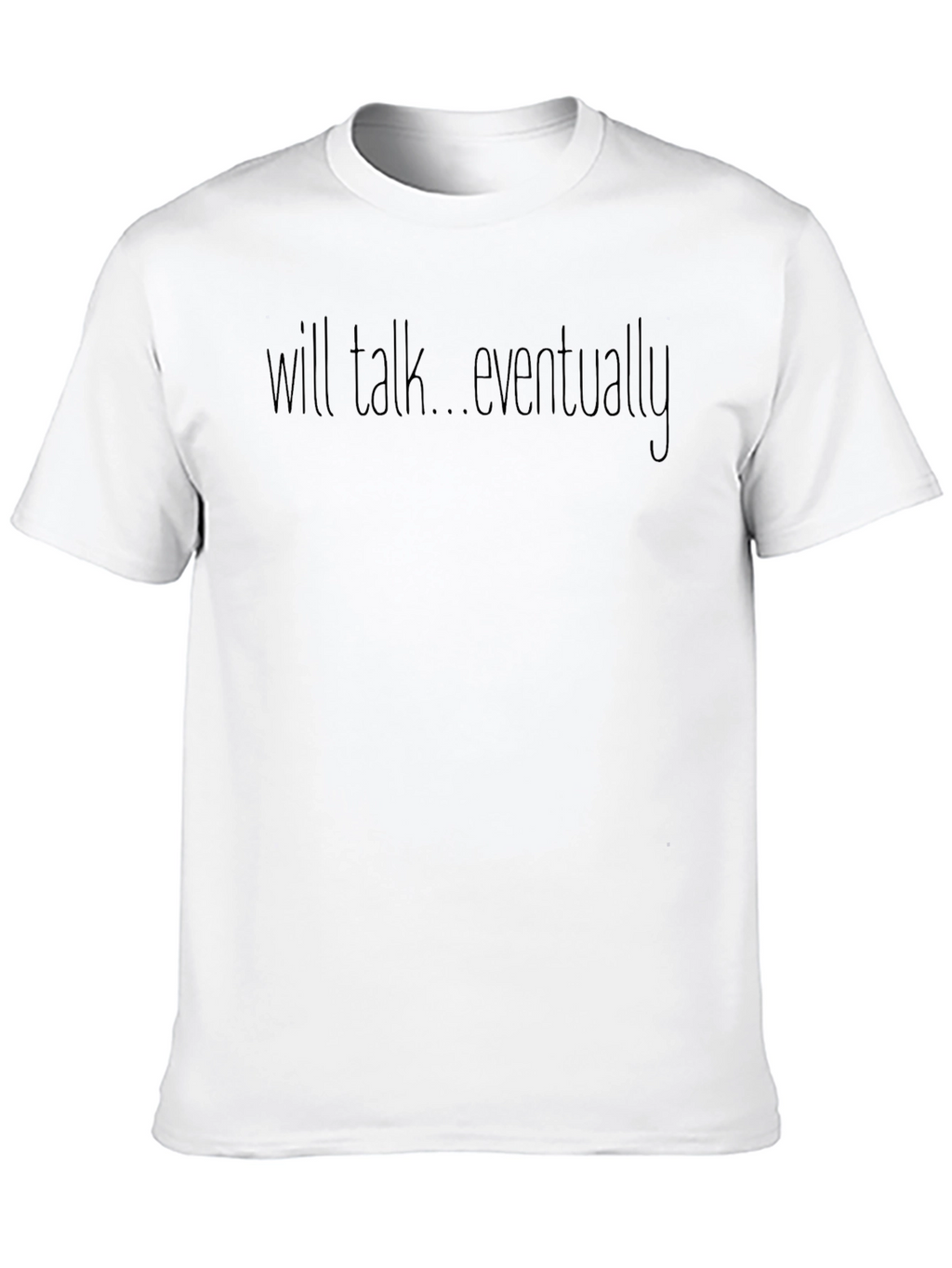 Will Talk Eventually Graphic Tee
