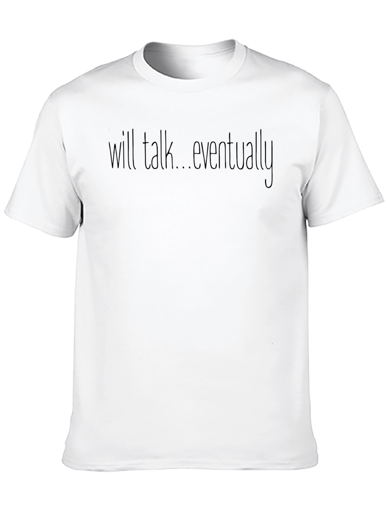 Will Talk Eventually Graphic Tee