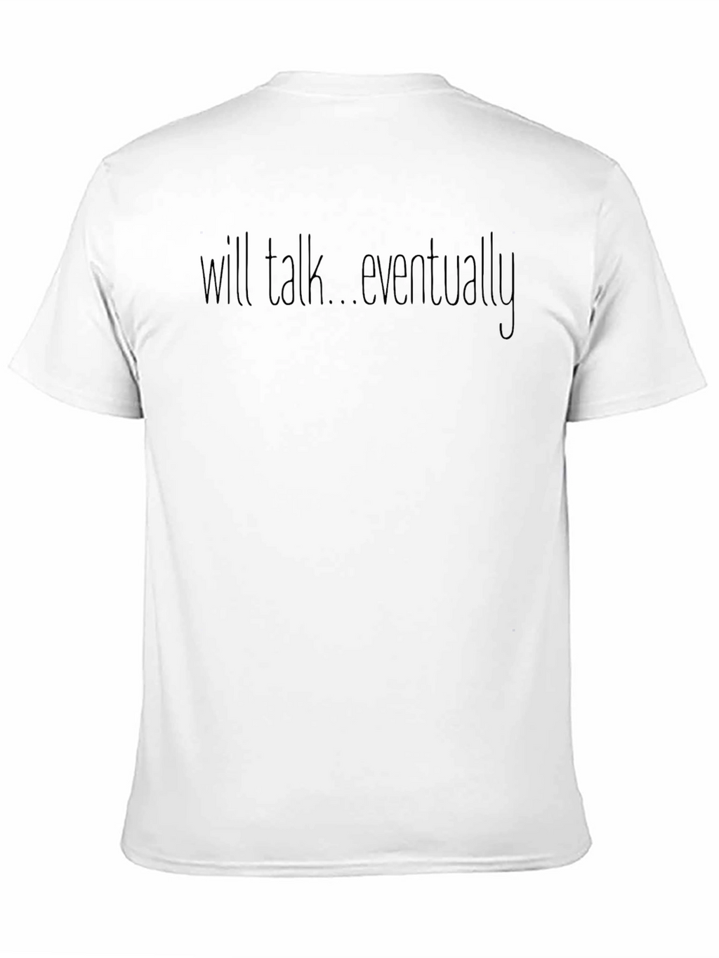 Will Talk Eventually Graphic Tee