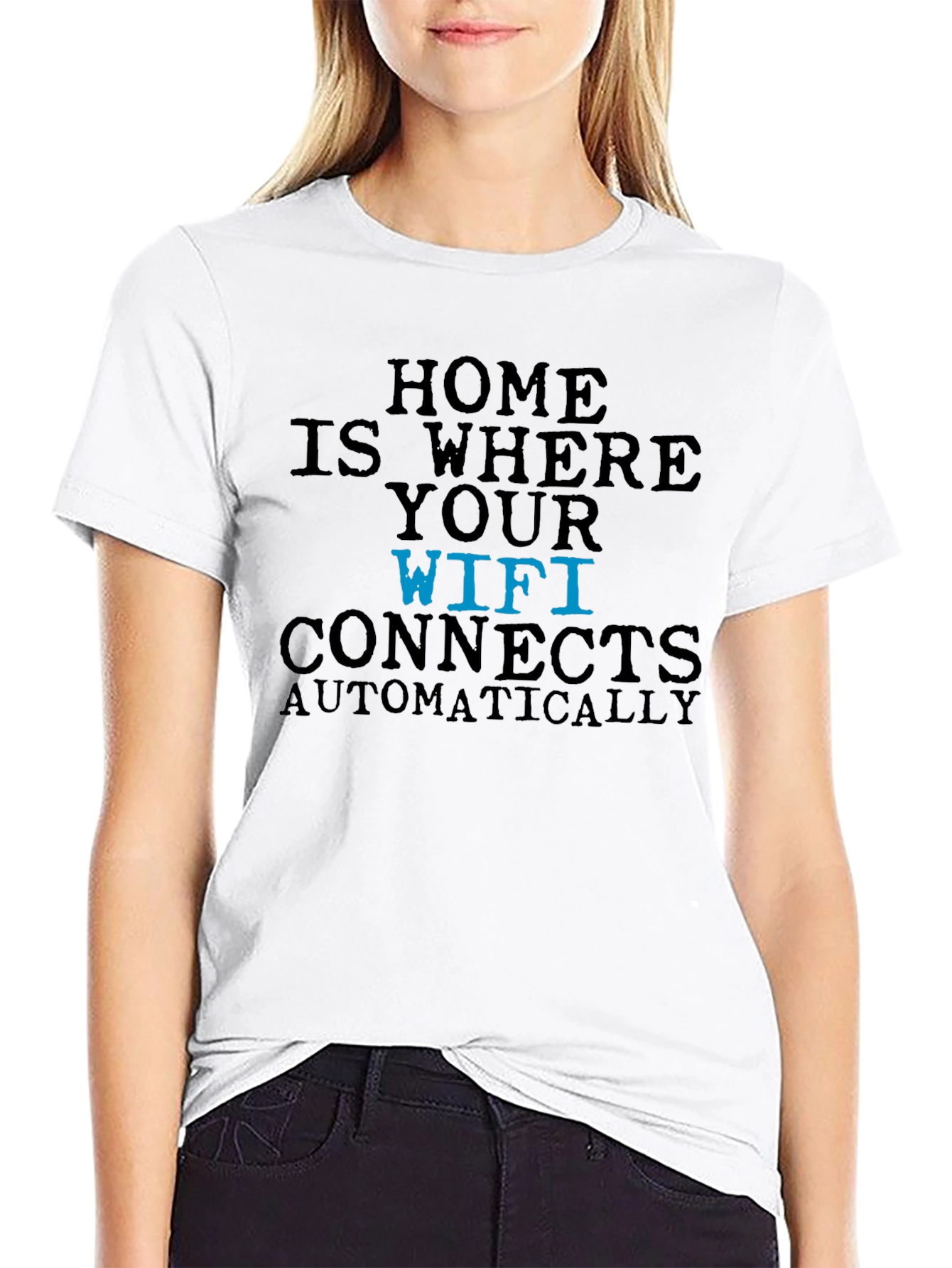 Home is Where Your Wifi Connects T-Shirt