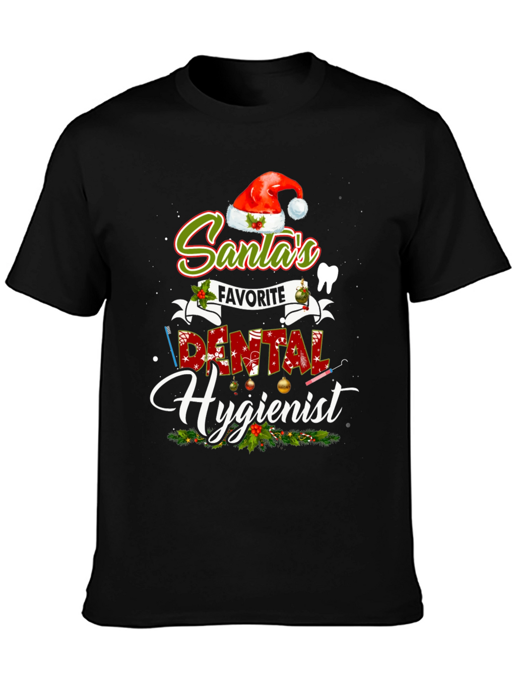 Santas Favorite Dental Hygienist Christmas T-Shirt