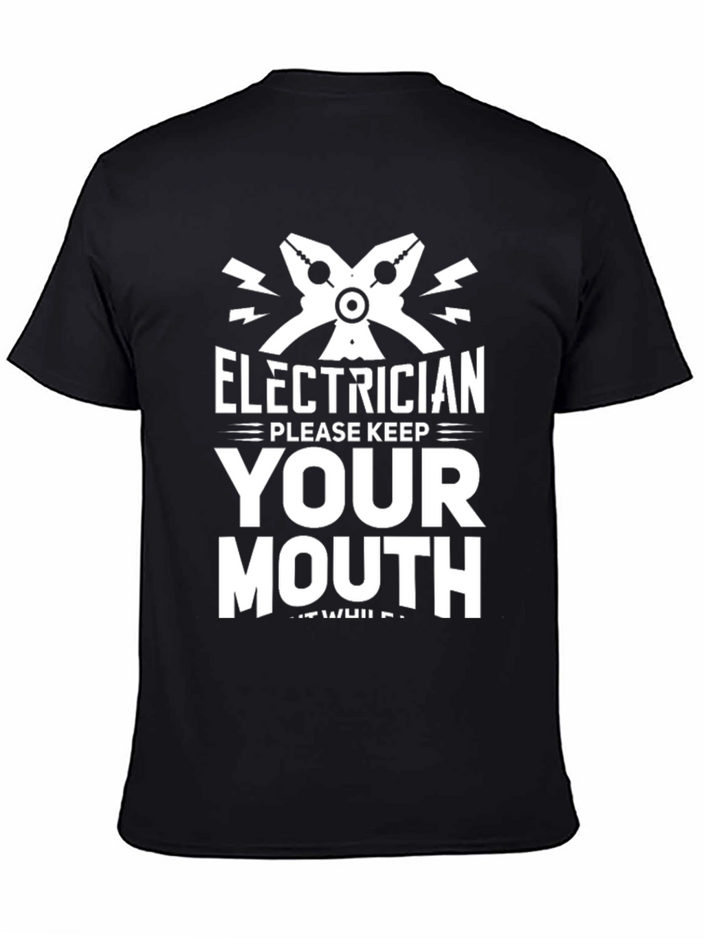 Electrician Keep Your Mouth Shut T-Shirt