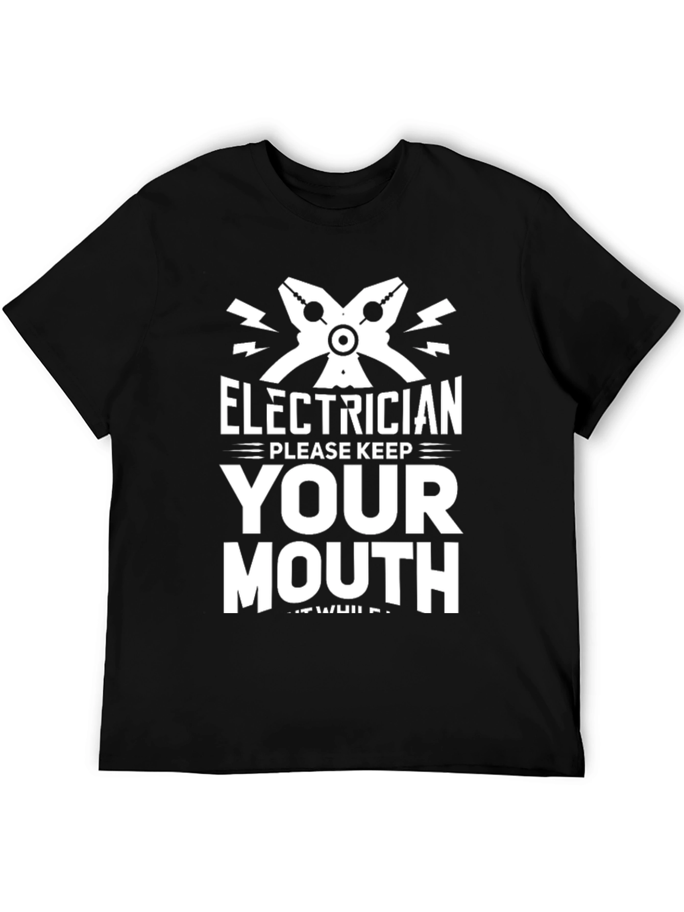 Electrician Keep Your Mouth Shut T-Shirt
