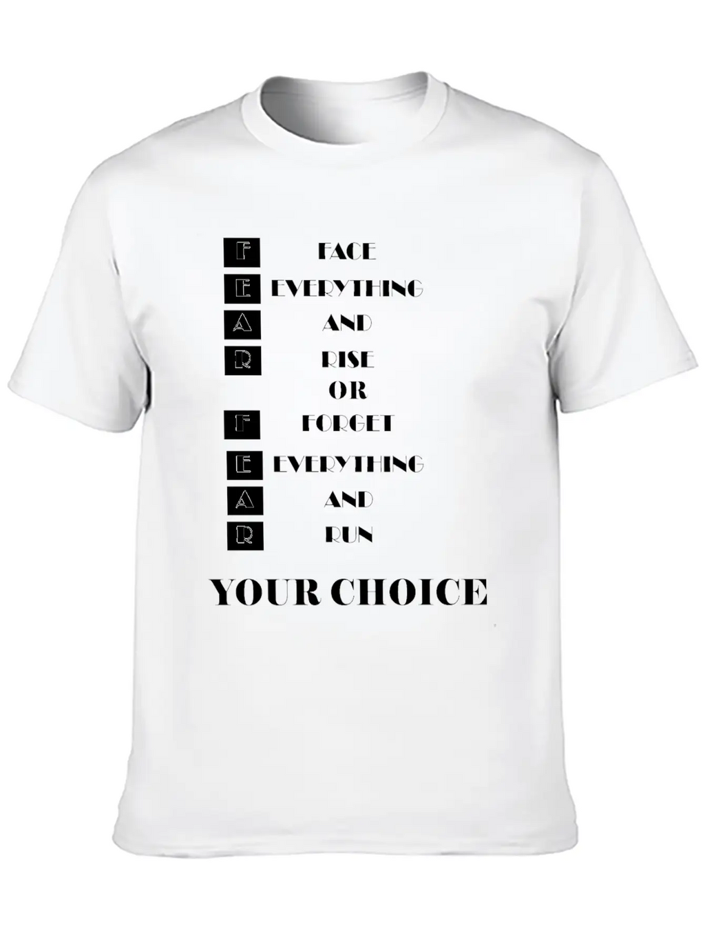 Face Everything And Rise Gift FEAR Stylish Everyday T-Shirt – Unisex Basic Cotton Tee