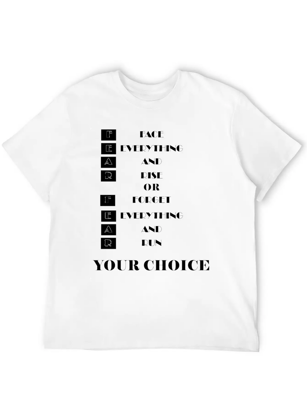 Face Everything And Rise Gift FEAR Stylish Everyday T-Shirt – Unisex Basic Cotton Tee