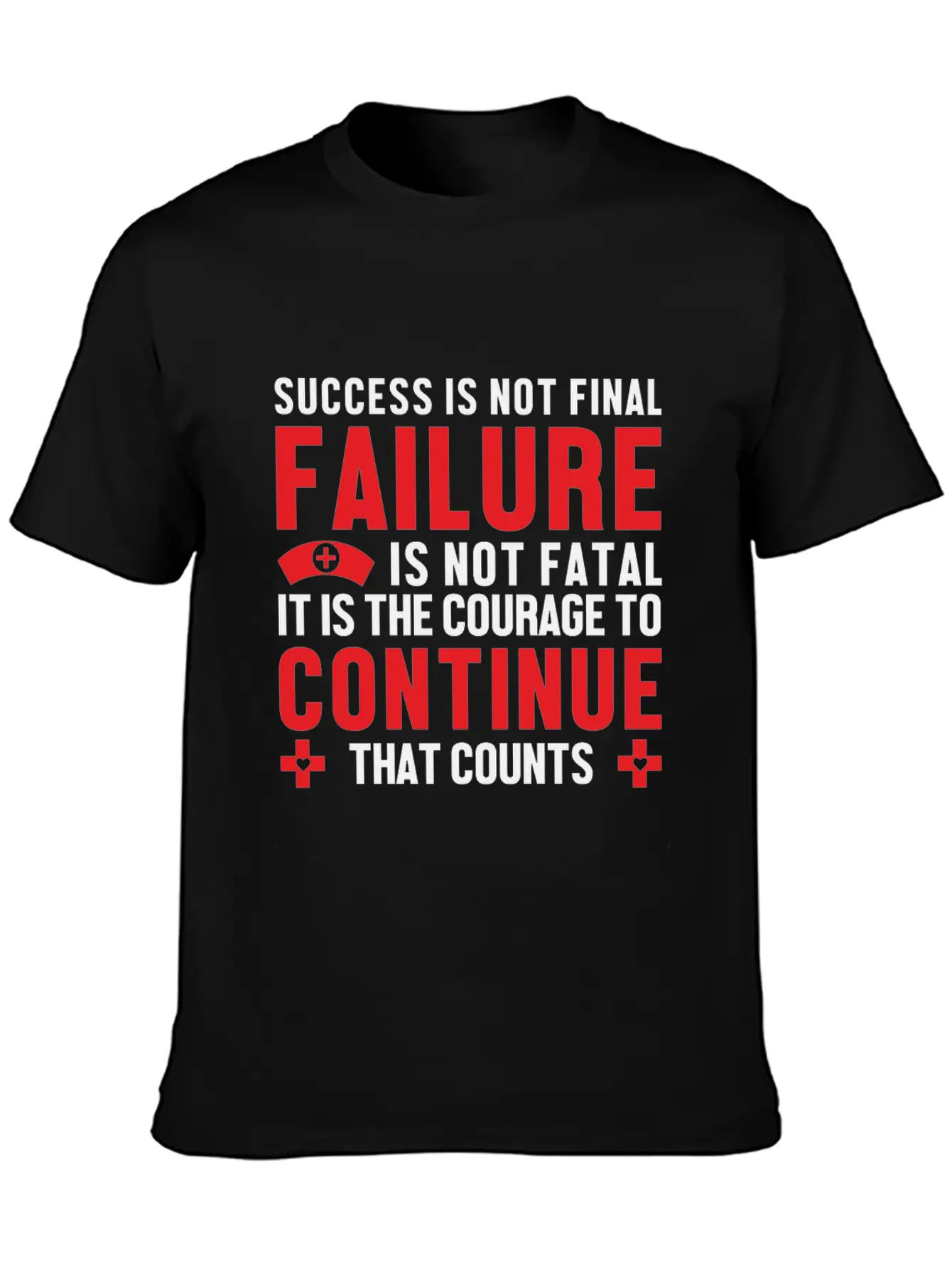 Failure Is Not Fatal Unisex Short Sleeve Soft Cotton T-Shirt – Casual Everyday Wear