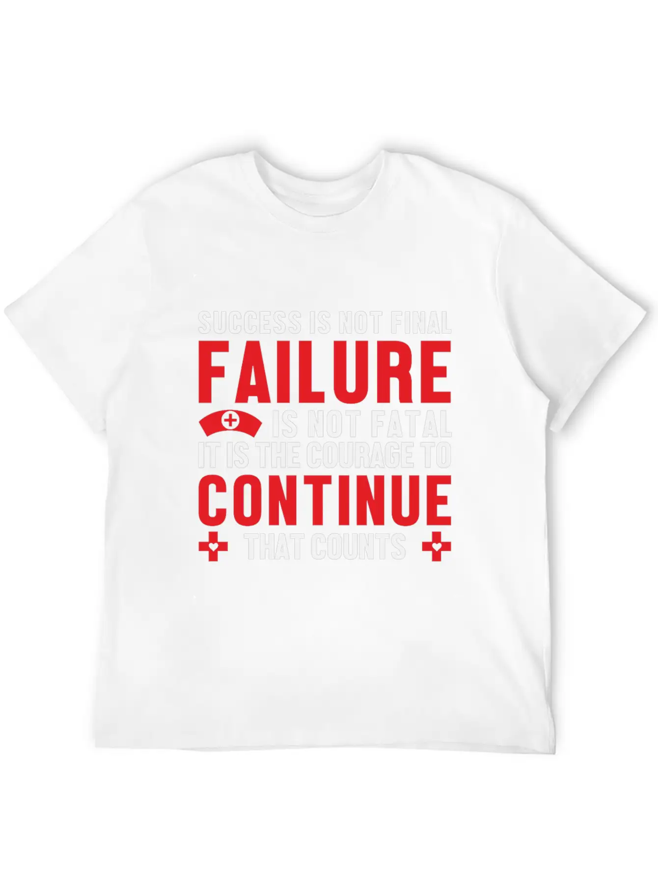 Failure Is Not Fatal Unisex Short Sleeve Soft Cotton T-Shirt – Casual Everyday Wear
