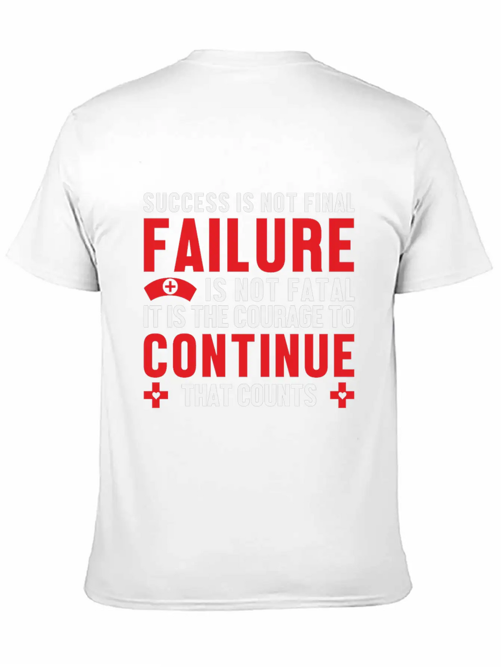 Failure Is Not Fatal Unisex Short Sleeve Soft Cotton T-Shirt – Casual Everyday Wear