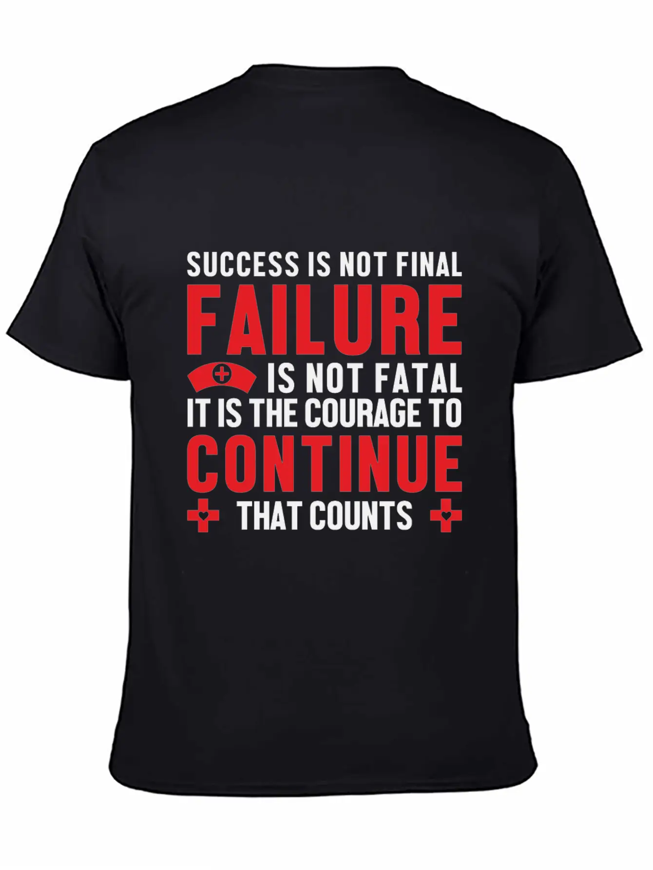 Failure Is Not Fatal Unisex Short Sleeve Soft Cotton T-Shirt – Casual Everyday Wear