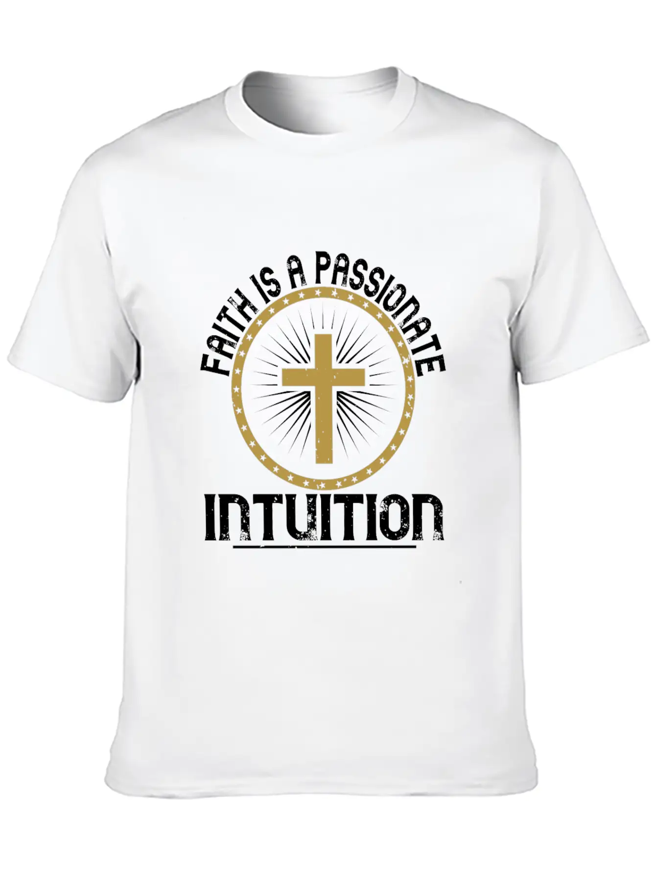 Faith Is A Passionate Intuition Unisex Short Sleeve Soft Cotton T-Shirt – Casual Everyday Wear