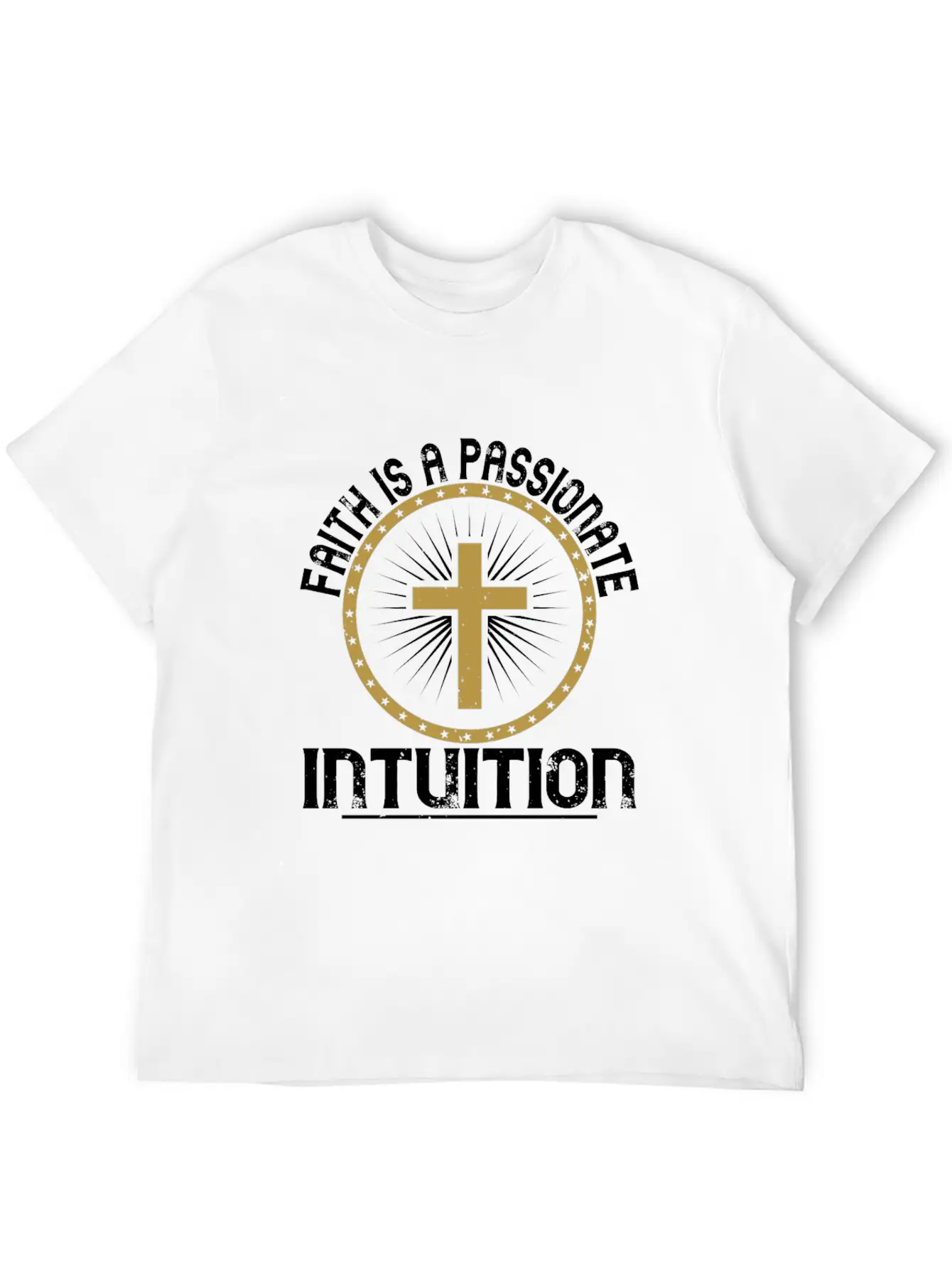 Faith Is A Passionate Intuition Unisex Short Sleeve Soft Cotton T-Shirt – Casual Everyday Wear