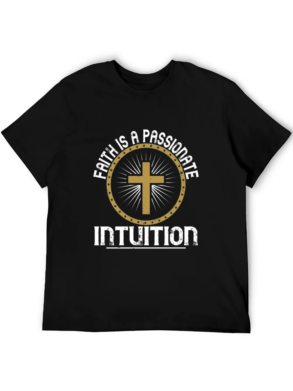 Faith Is A Passionate Intuition Unisex Short Sleeve Soft Cotton T-Shirt – Casual Everyday Wear