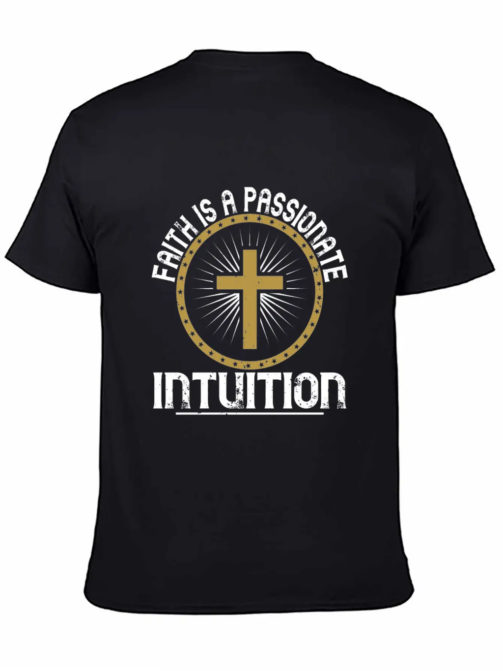 Faith Is A Passionate Intuition Unisex Short Sleeve Soft Cotton T-Shirt – Casual Everyday Wear