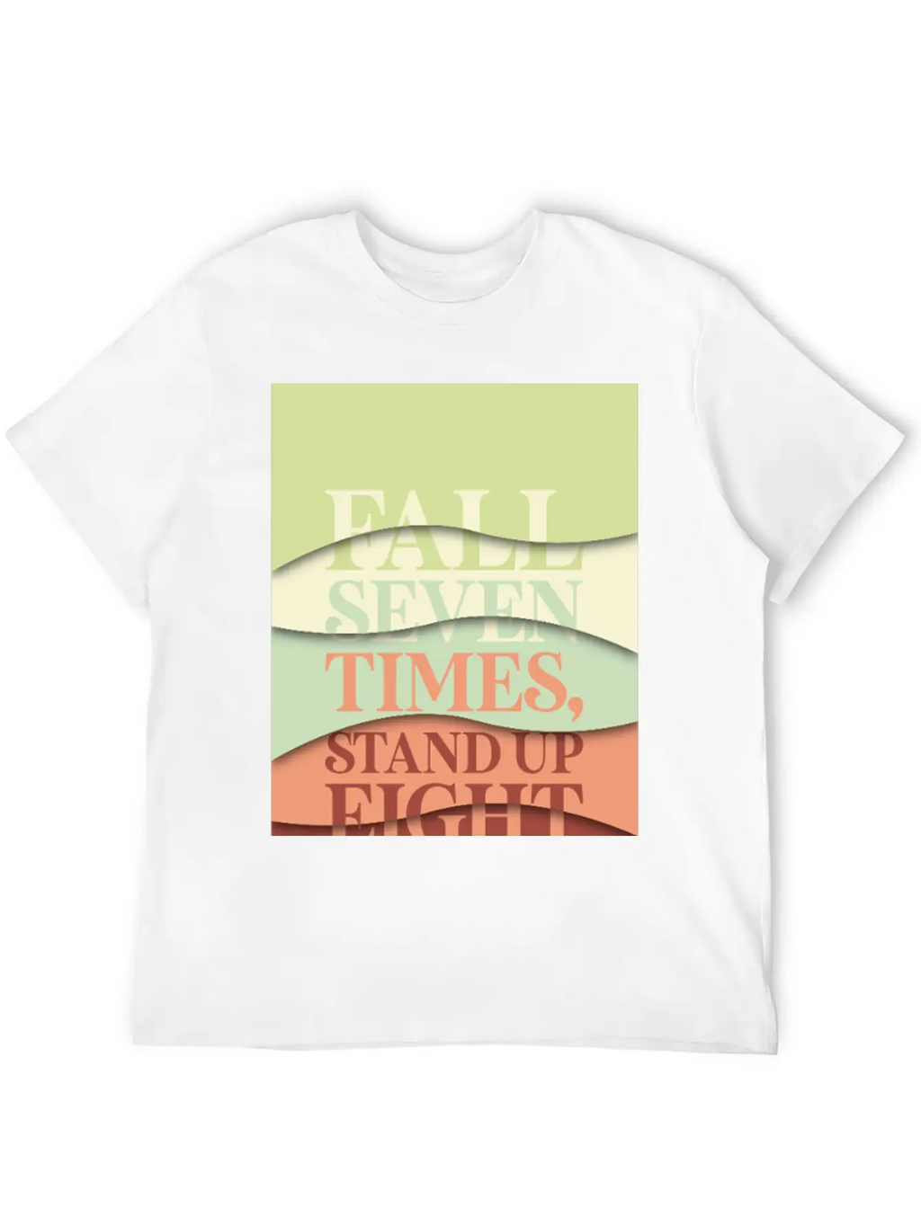 Fall Seven Times, Stand Up Eight Casual Graphic T-Shirt – Simple And Comfortable Daily Wear
