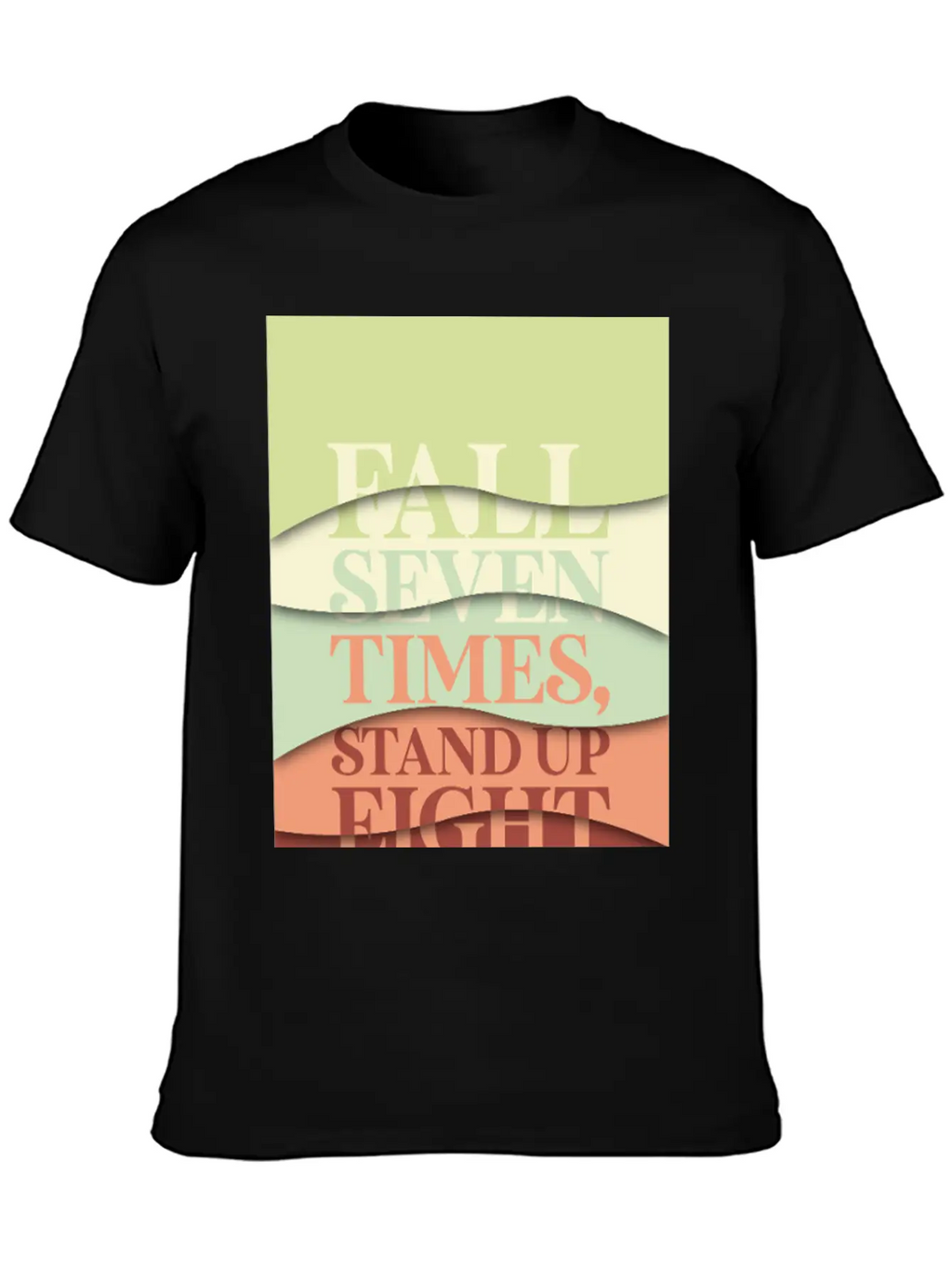 Fall Seven Times, Stand Up Eight Casual Graphic T-Shirt – Simple And Comfortable Daily Wear