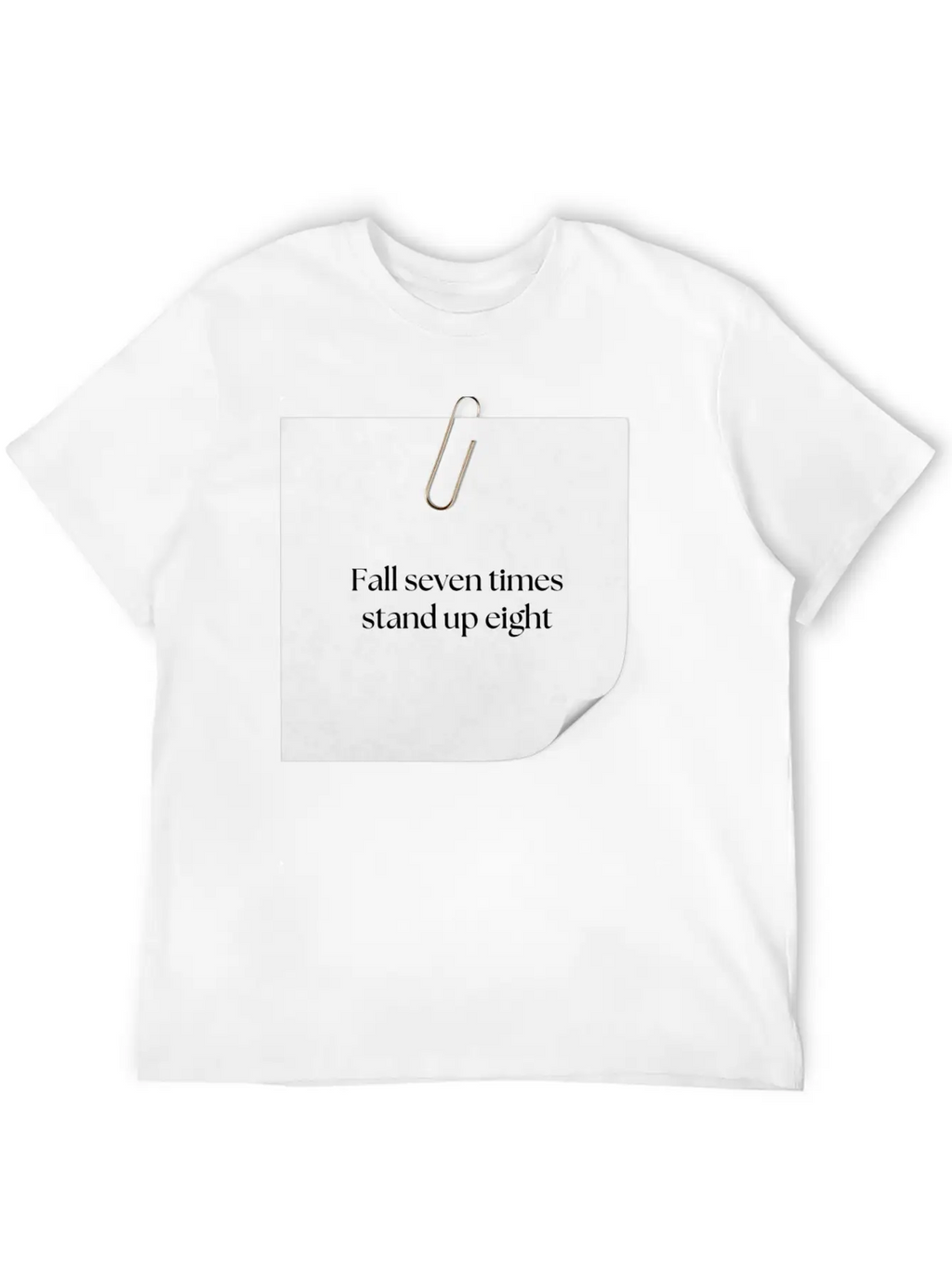 FALL SEVEN TIMES STAND UP EIGHT Unisex Casual T-Shirt – Clean Design For Daily Comfort