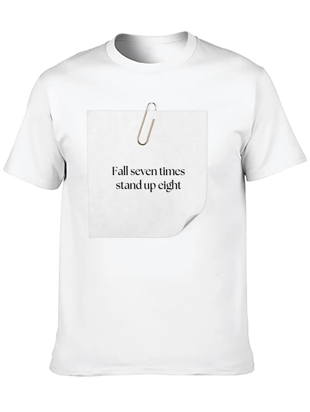 FALL SEVEN TIMES STAND UP EIGHT Unisex Casual T-Shirt – Clean Design For Daily Comfort