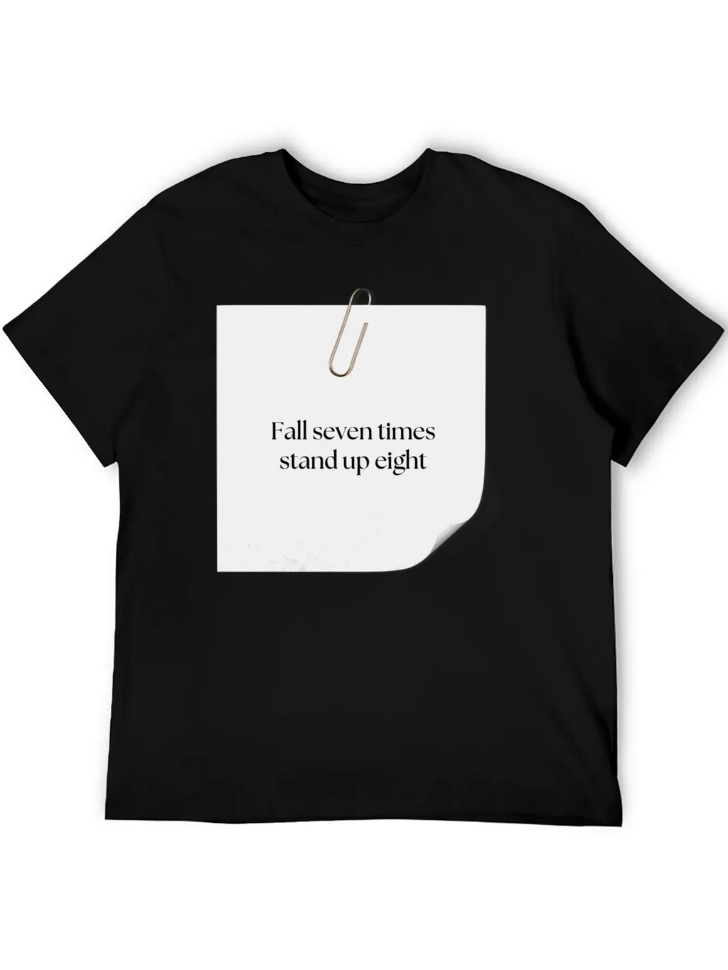 FALL SEVEN TIMES STAND UP EIGHT Unisex Casual T-Shirt – Clean Design For Daily Comfort