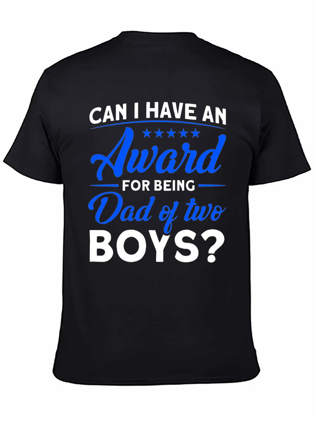 Fathers Day Award For Being Dad Of The Boys Dad Stylish Everyday T-Shirt – Unisex Basic Cotton Tee