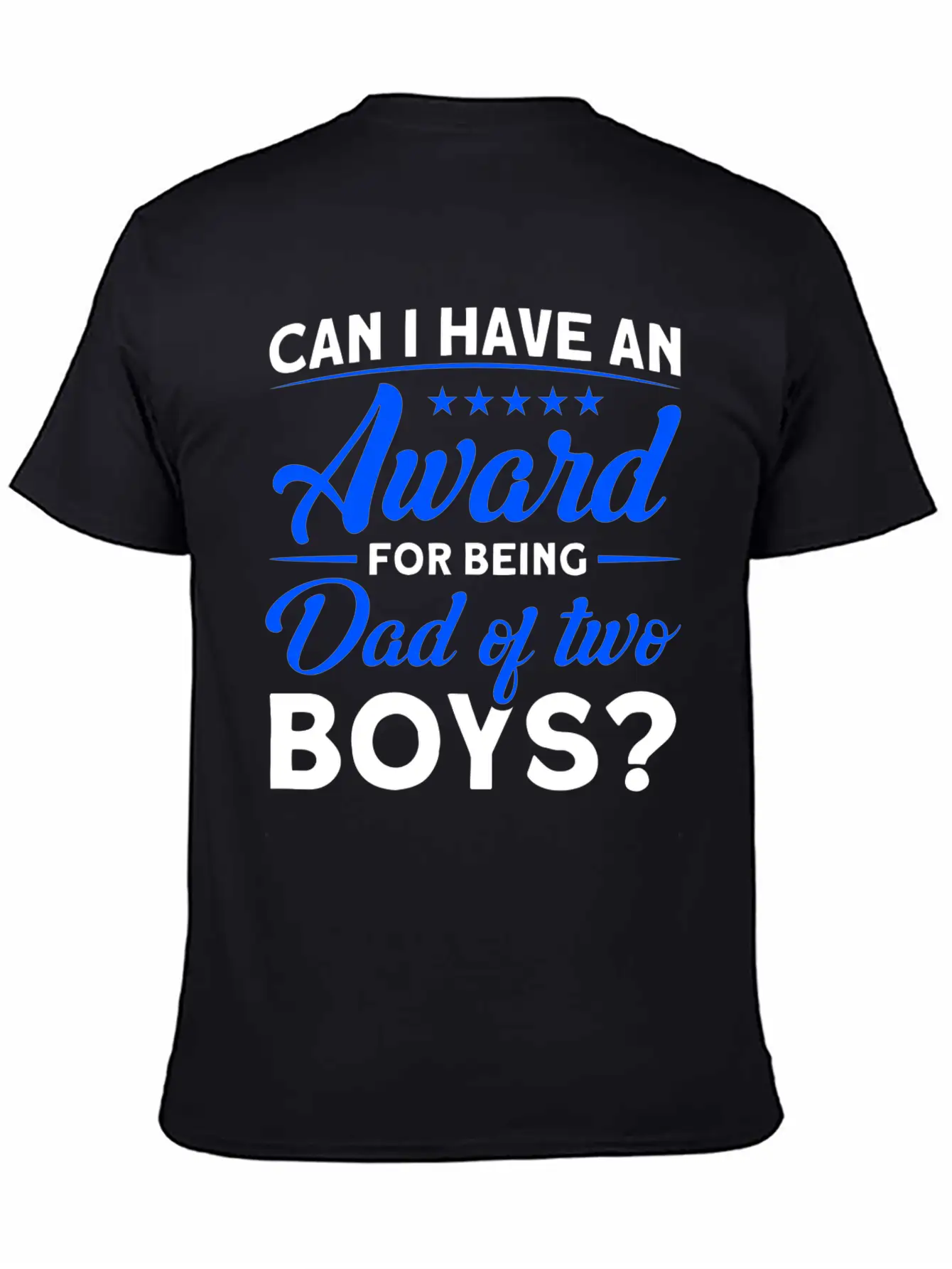 Fathers Day Award For Being Dad Of The Boys Dad Stylish Everyday T-Shirt – Unisex Basic Cotton Tee