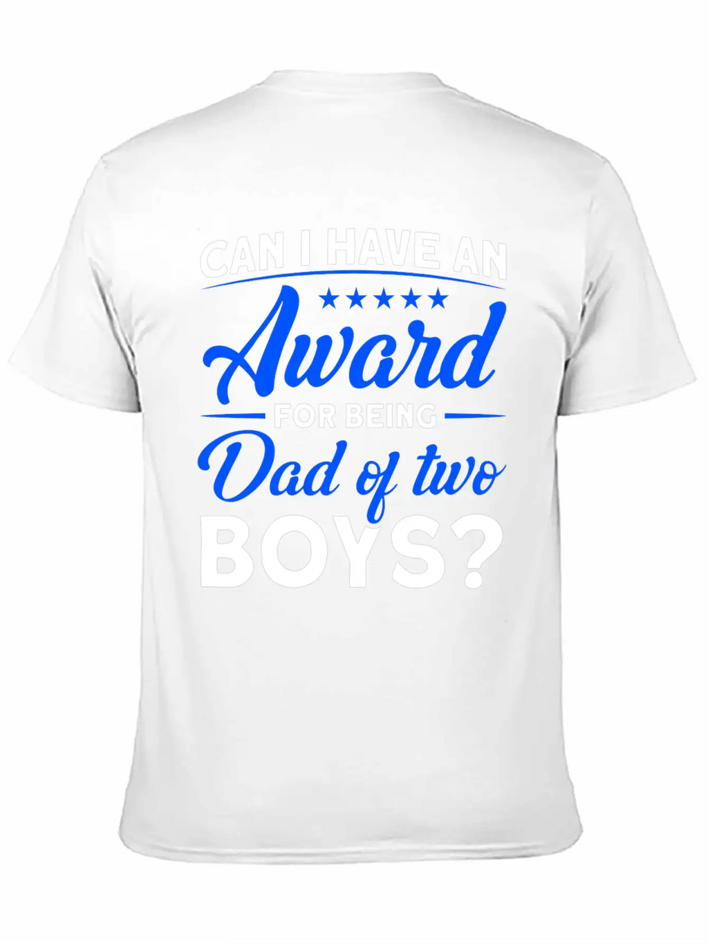 Fathers Day Award For Being Dad Of The Boys Dad Stylish Everyday T-Shirt – Unisex Basic Cotton Tee