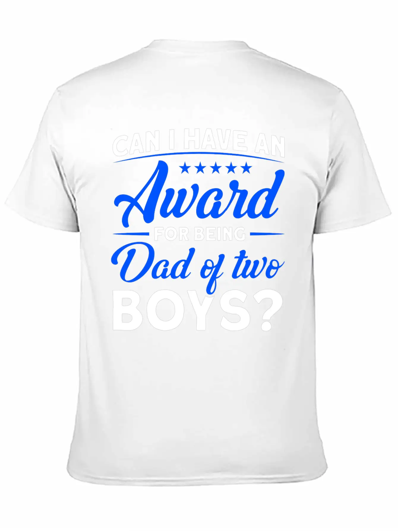 Fathers Day Award For Being Dad Of The Boys Dad Stylish Everyday T-Shirt – Unisex Basic Cotton Tee