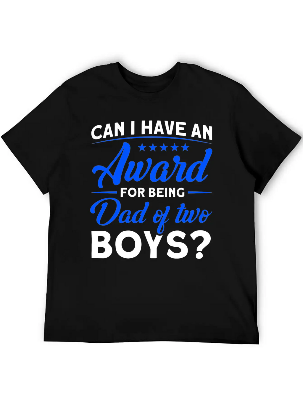 Fathers Day Award For Being Dad Of The Boys Dad Stylish Everyday T-Shirt – Unisex Basic Cotton Tee