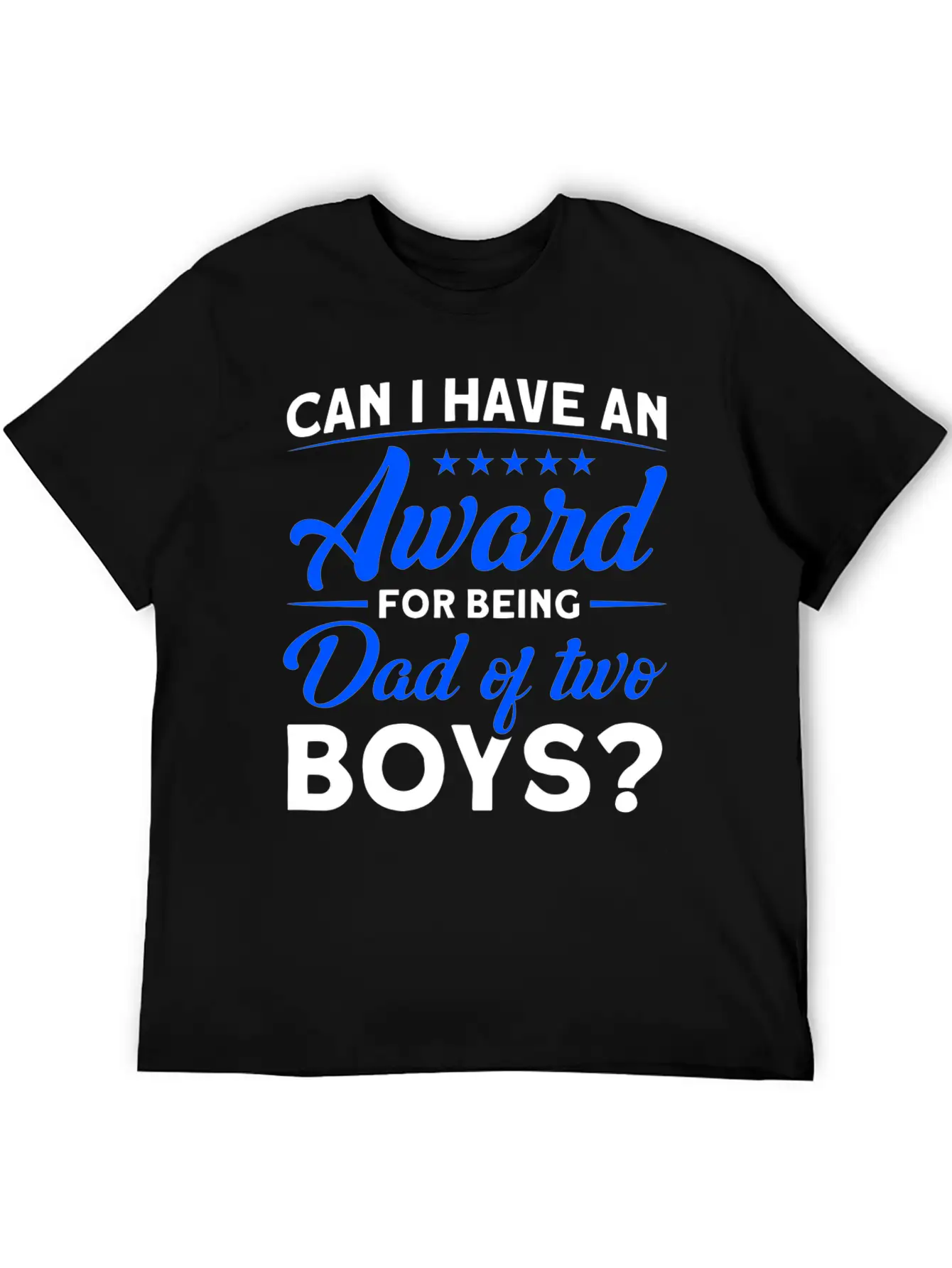 Fathers Day Award For Being Dad Of The Boys Dad Stylish Everyday T-Shirt – Unisex Basic Cotton Tee