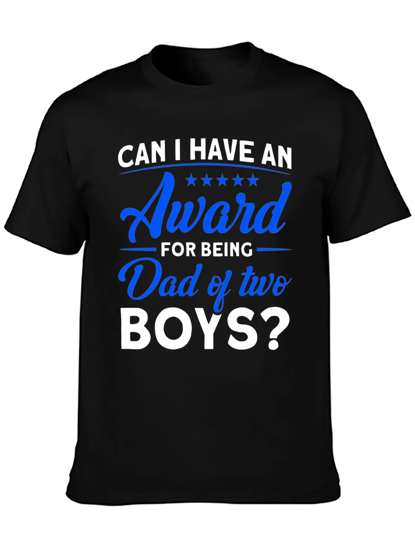 Fathers Day Award For Being Dad Of The Boys Dad Stylish Everyday T-Shirt – Unisex Basic Cotton Tee