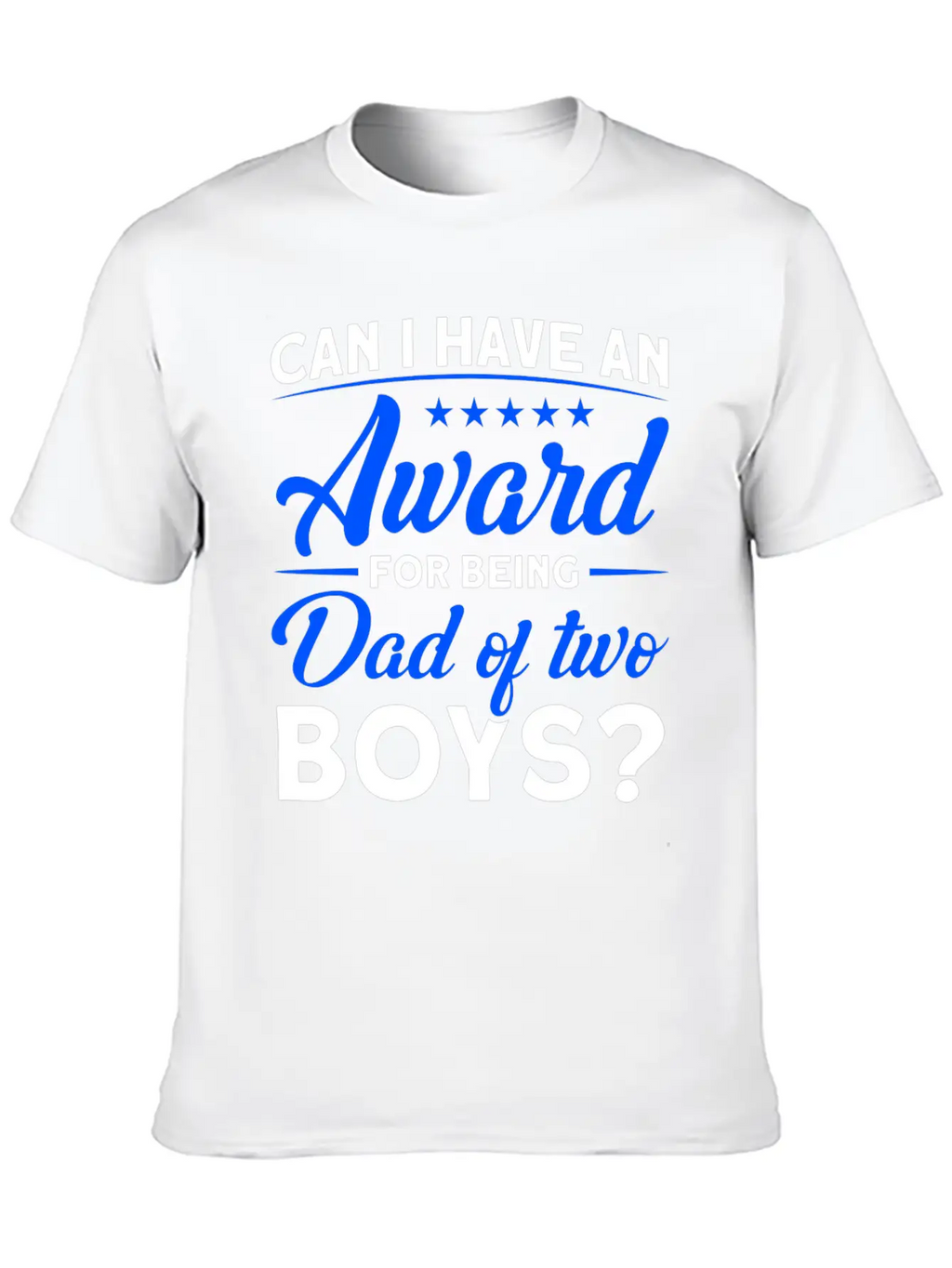 Fathers Day Award For Being Dad Of The Boys Dad Stylish Everyday T-Shirt – Unisex Basic Cotton Tee