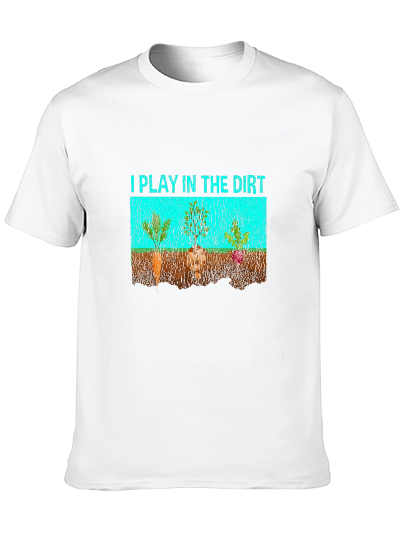 I Play in the Dirt Graphic T-Shirt