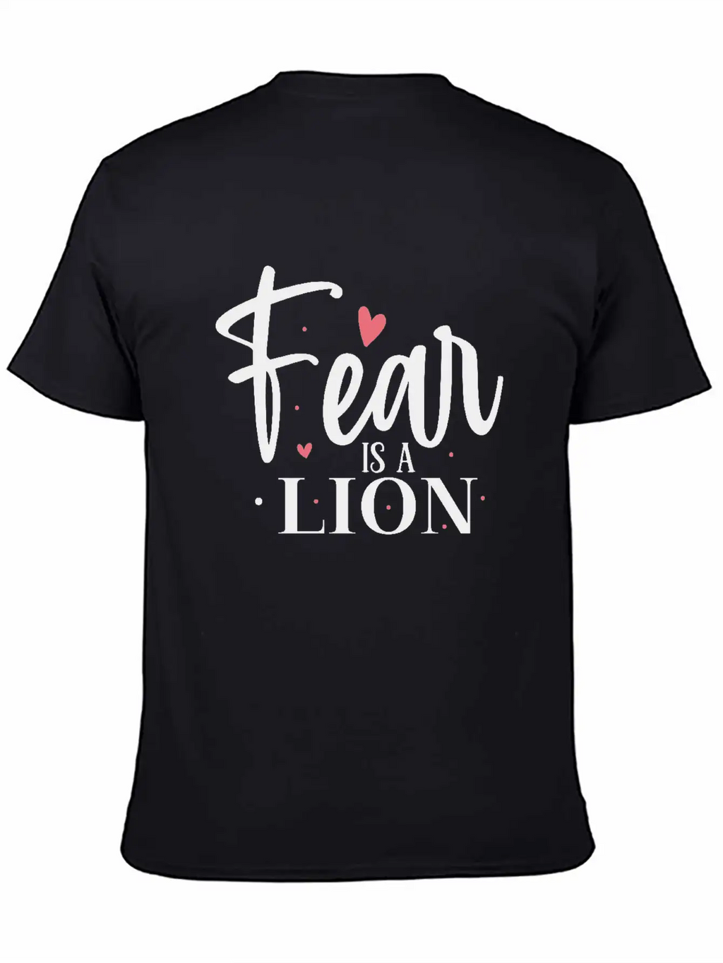 Fear Is A Lion Unisex Short Sleeve Soft Cotton T-Shirt – Casual Everyday Wear